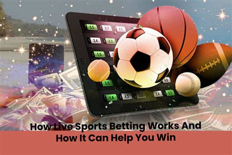 how live betting works|Live Betting: What It Is and How It Works .